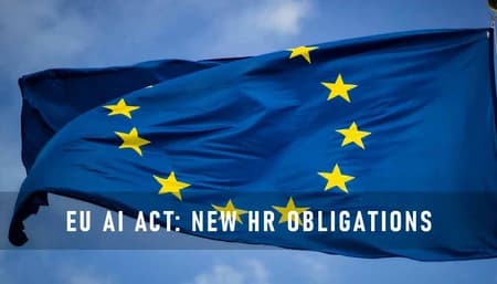 EU AI Act: New HR Obligations