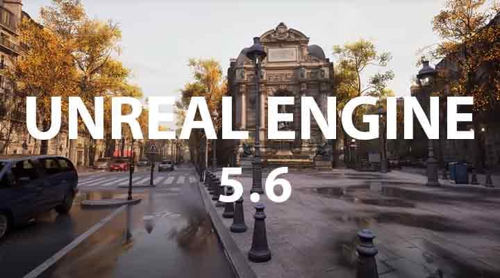 Unreal Engine v.5.6