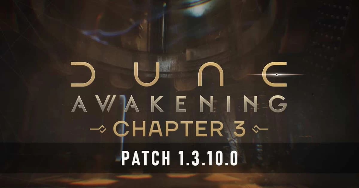 Dune Awakening 1.3.10.0: Tsimpo Ruins and Key Patch Changes