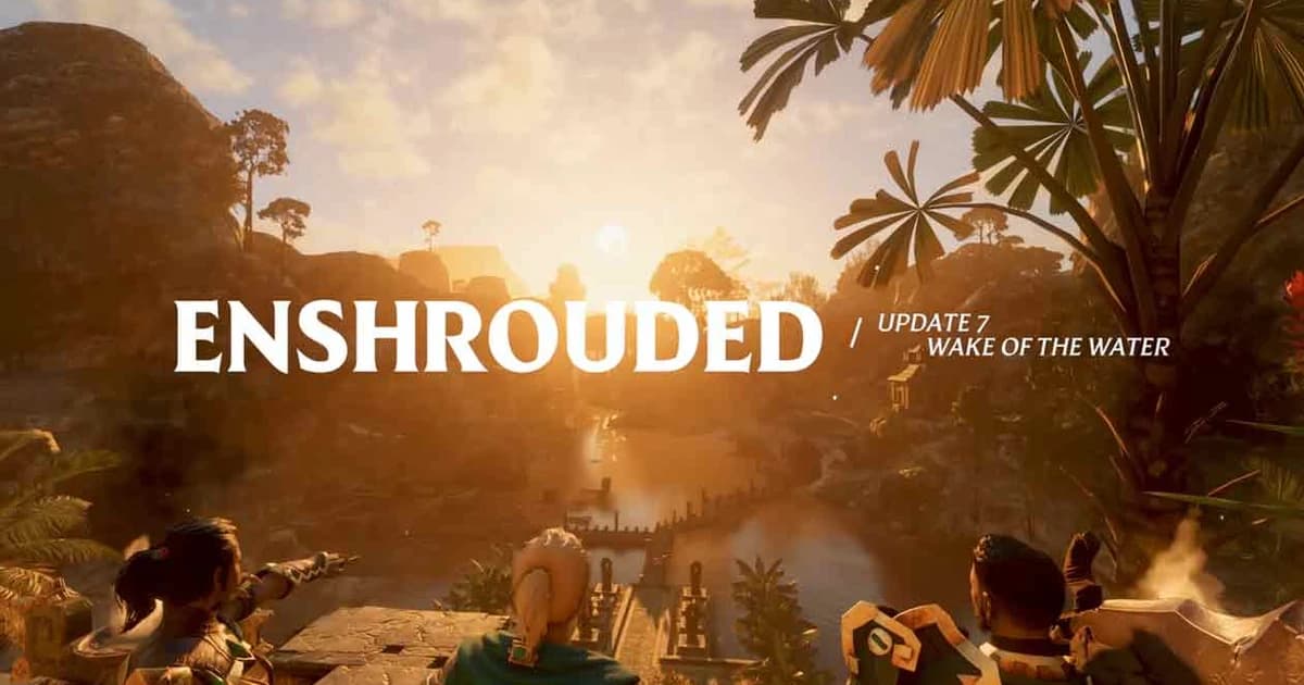 Enshoruded Update 7 Wake of The Water