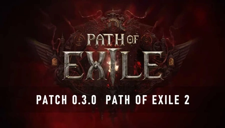 Path of Exile 2 Patch 0.3.0: Early Access