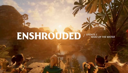 Enshoruded Update 7 Wake of The Water