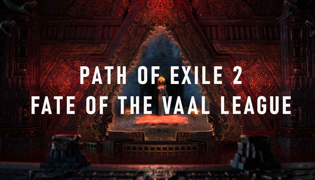  Path of Exile 2: Fate of the Vaal League