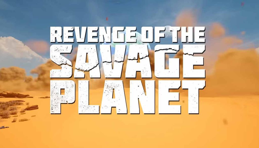 Revenge of the Savage Planet